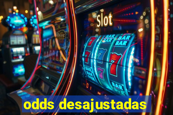 odds desajustadas